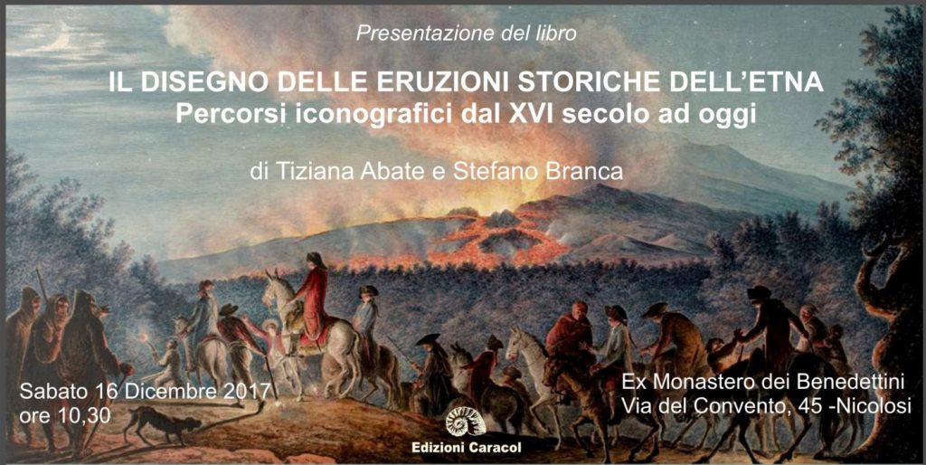 Eruzioni e iconografia storica sul Mongibello. Sabato 16 dicembre, al Parco dell’Etna, si presenta la seconda edizione del libro di Abate e Branca